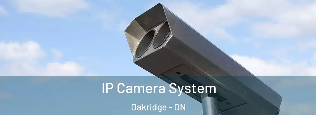  IP Camera System Oakridge - ON
