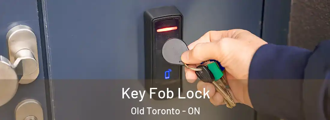  Key Fob Lock Old Toronto - ON