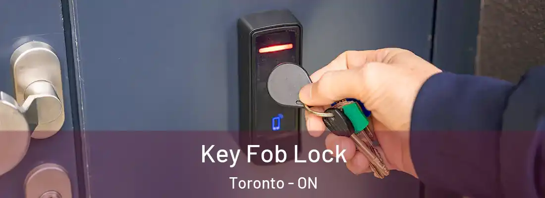 Key Fob Lock Toronto - ON