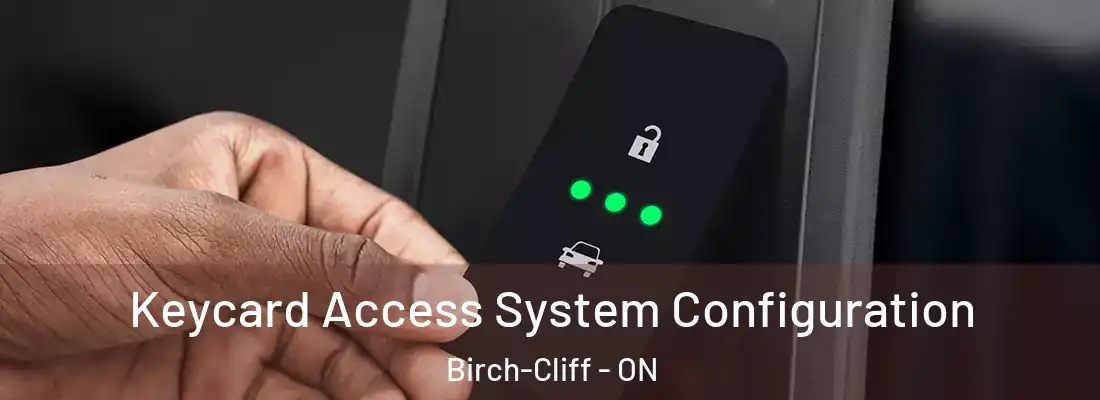  Keycard Access System Configuration Birch-Cliff - ON
