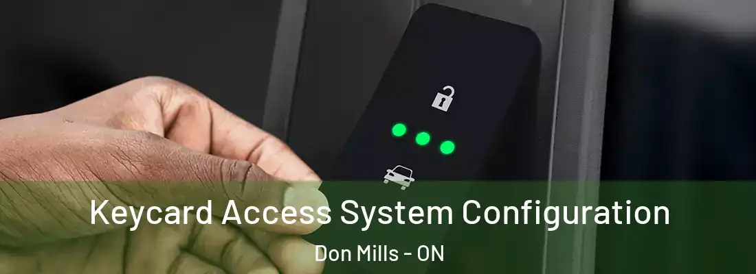  Keycard Access System Configuration Don Mills - ON