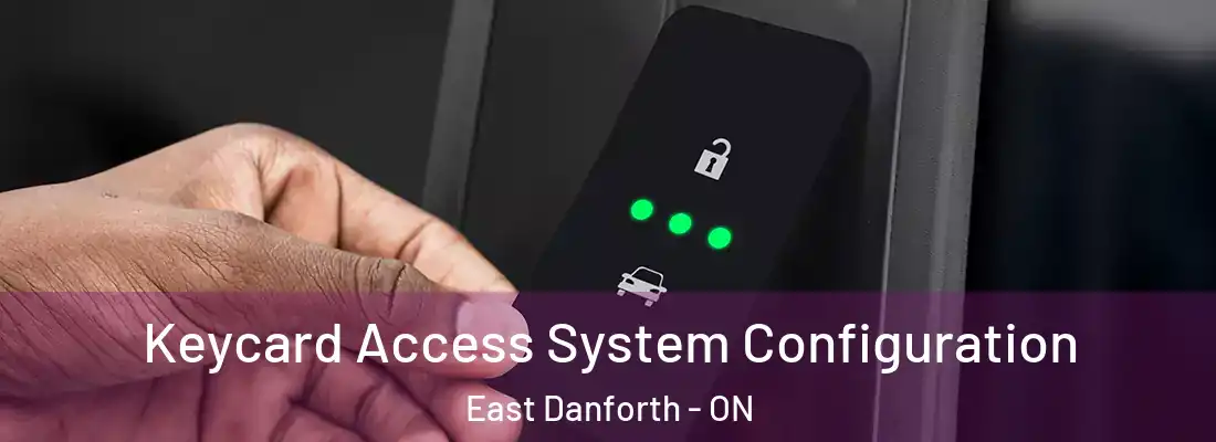  Keycard Access System Configuration East Danforth - ON