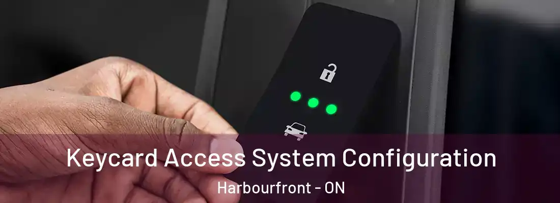  Keycard Access System Configuration Harbourfront - ON