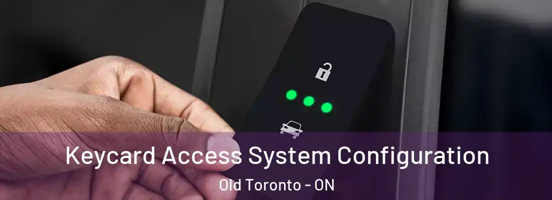  Keycard Access System Configuration Old Toronto - ON