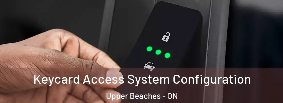  Keycard Access System Configuration Upper Beaches - ON