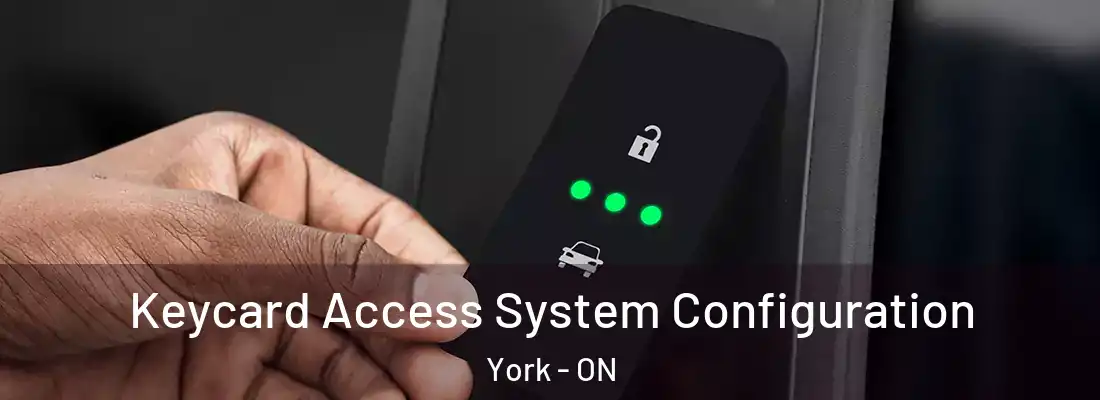  Keycard Access System Configuration York - ON