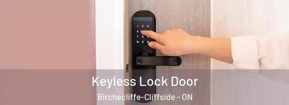  Keyless Lock Door Birchecliffe-Cliffside - ON