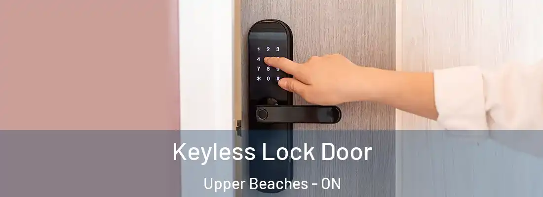  Keyless Lock Door Upper Beaches - ON