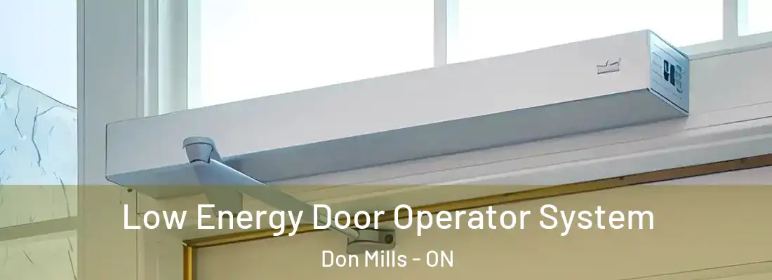  Low Energy Door Operator System Don Mills - ON