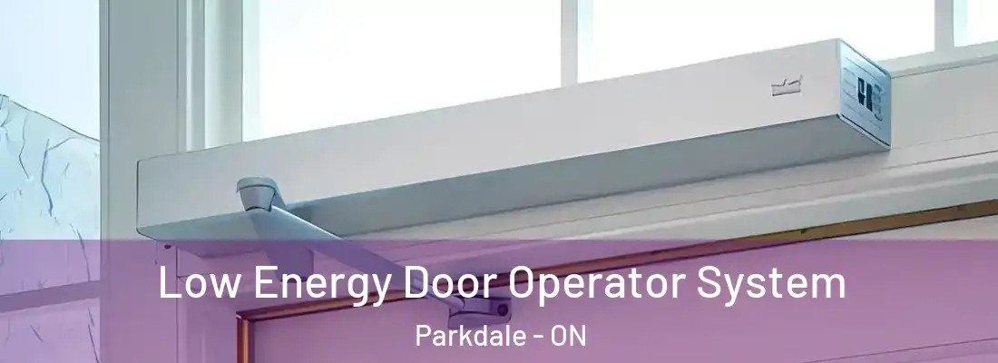  Low Energy Door Operator System Parkdale - ON