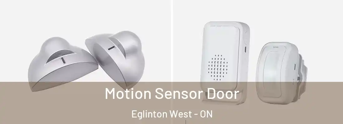  Motion Sensor Door Eglinton West - ON