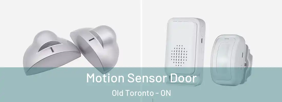  Motion Sensor Door Old Toronto - ON