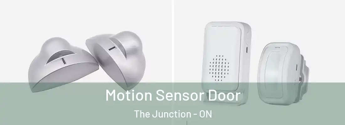  Motion Sensor Door The Junction - ON