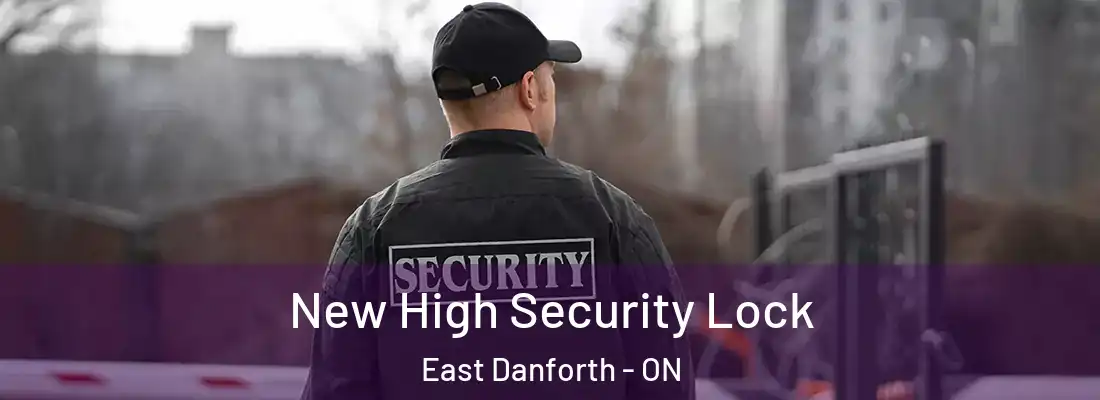  New High Security Lock East Danforth - ON