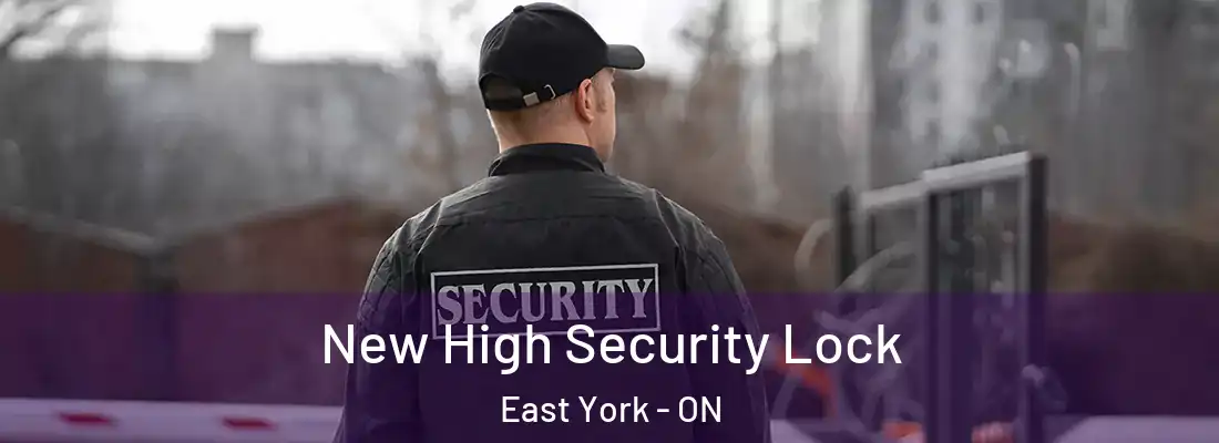  New High Security Lock East York - ON