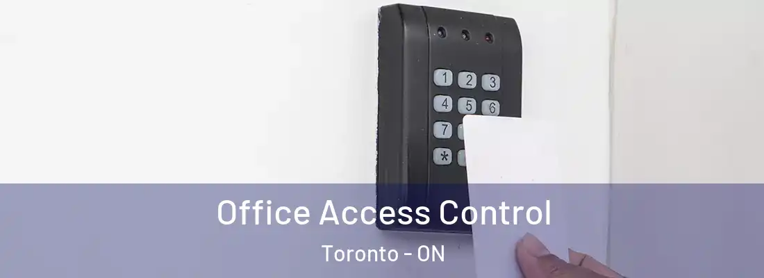  Office Access Control Toronto - ON
