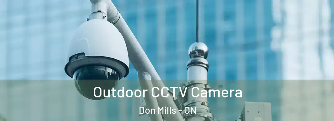  Outdoor CCTV Camera Don Mills - ON