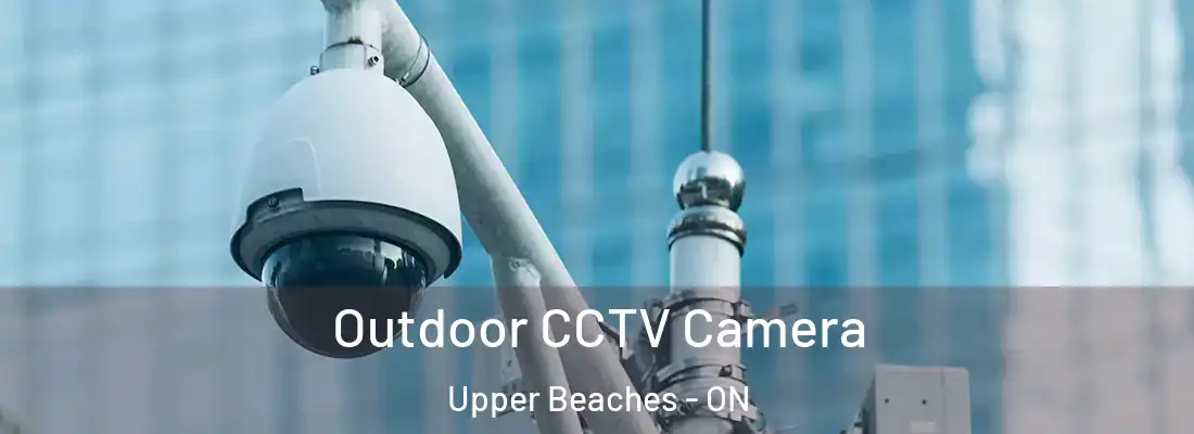  Outdoor CCTV Camera Upper Beaches - ON