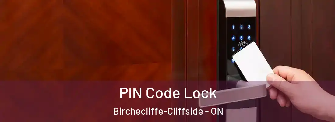  PIN Code Lock Birchecliffe-Cliffside - ON
