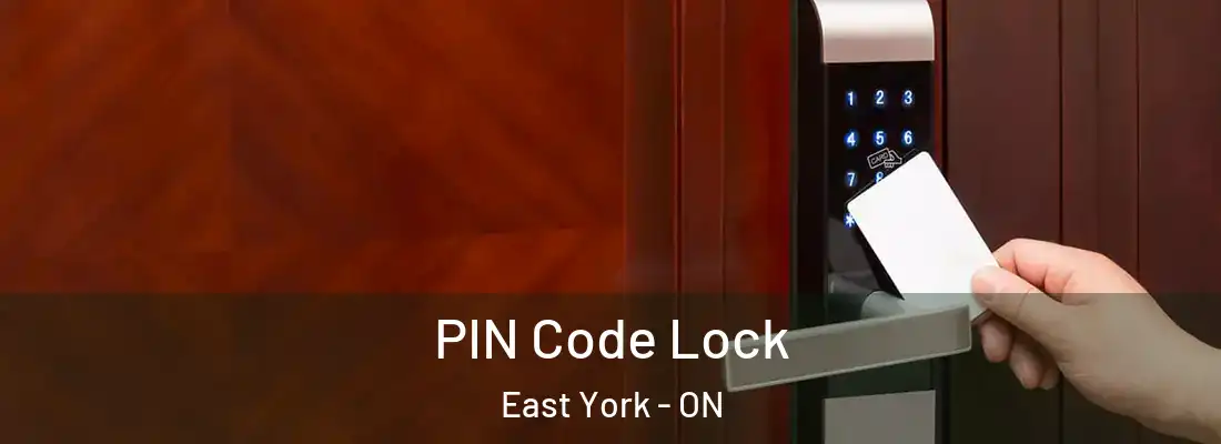  PIN Code Lock East York - ON