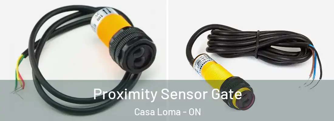  Proximity Sensor Gate Casa Loma - ON