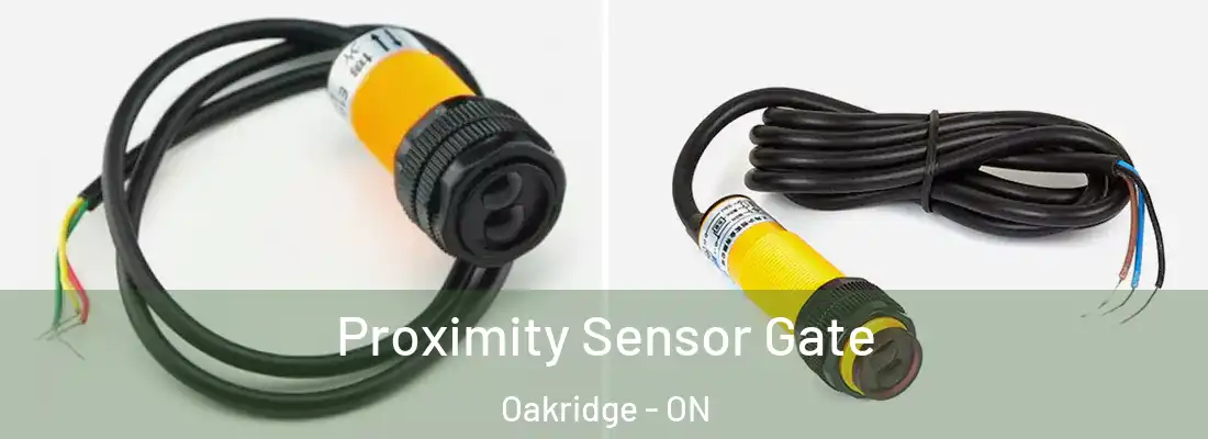  Proximity Sensor Gate Oakridge - ON