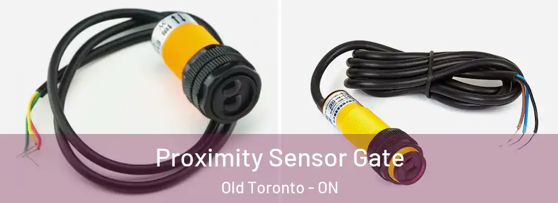  Proximity Sensor Gate Old Toronto - ON