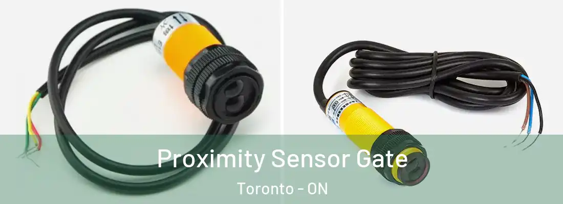  Proximity Sensor Gate Toronto - ON