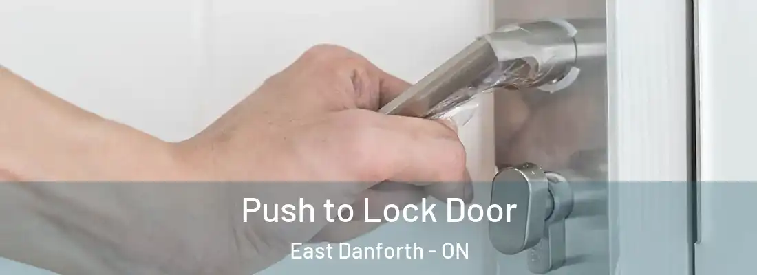  Push to Lock Door East Danforth - ON