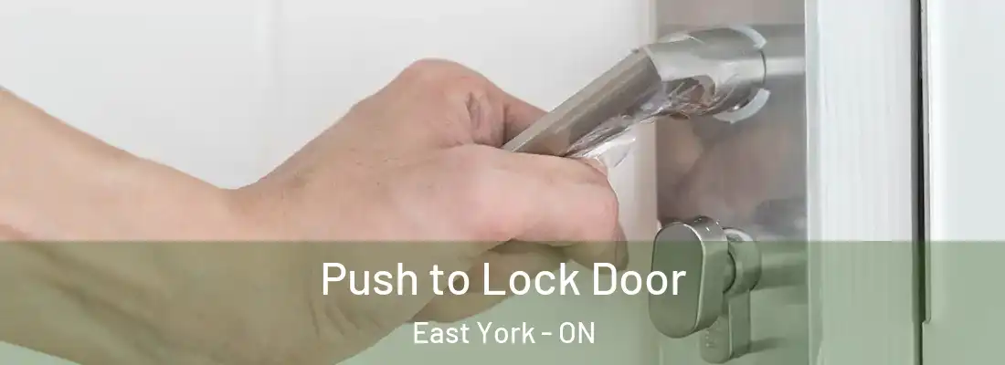  Push to Lock Door East York - ON