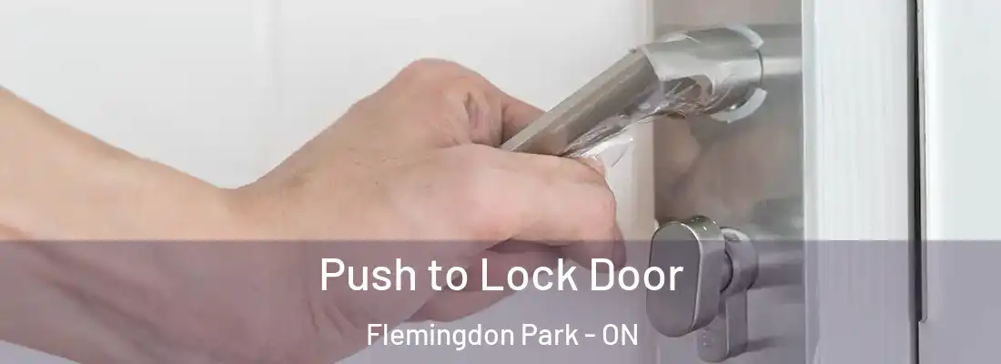  Push to Lock Door Flemingdon Park - ON