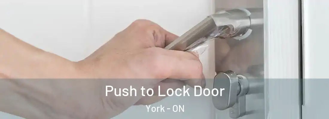  Push to Lock Door York - ON