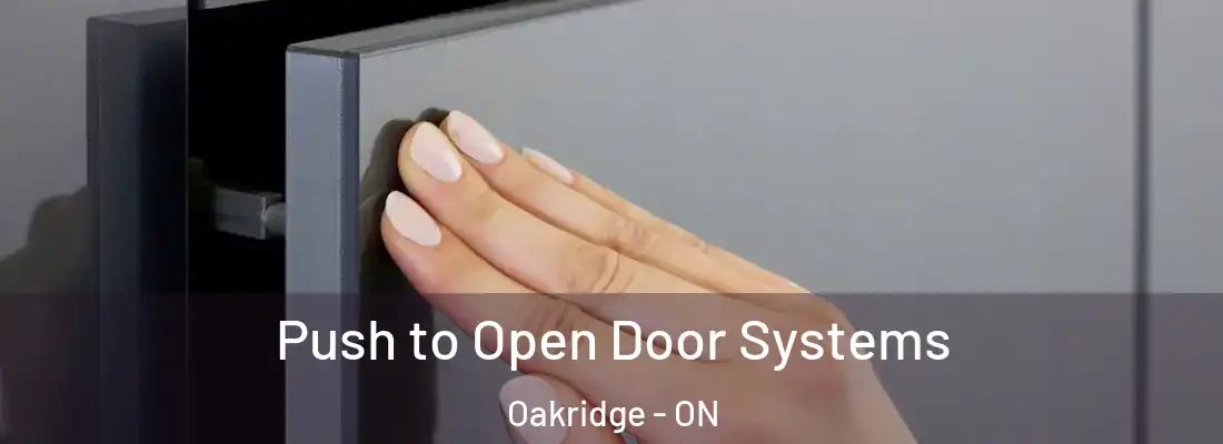  Push to Open Door Systems Oakridge - ON