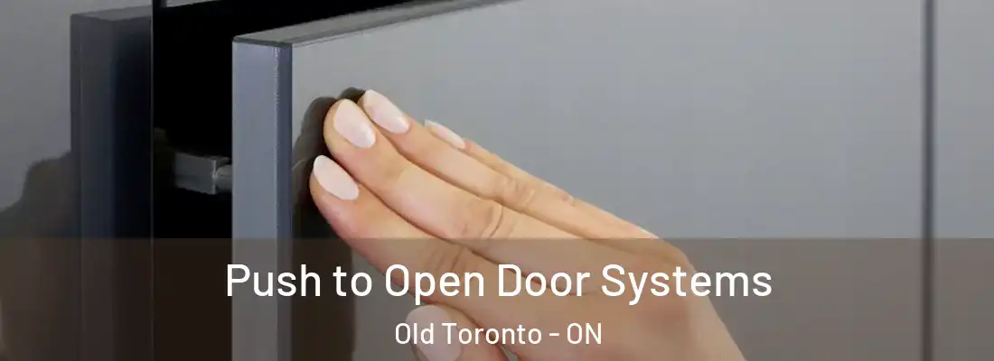  Push to Open Door Systems Old Toronto - ON