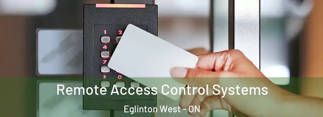  Remote Access Control Systems Eglinton West - ON