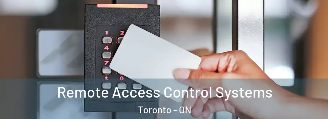  Remote Access Control Systems Toronto - ON