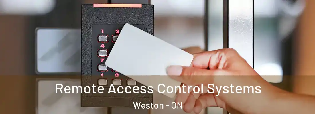  Remote Access Control Systems Weston - ON
