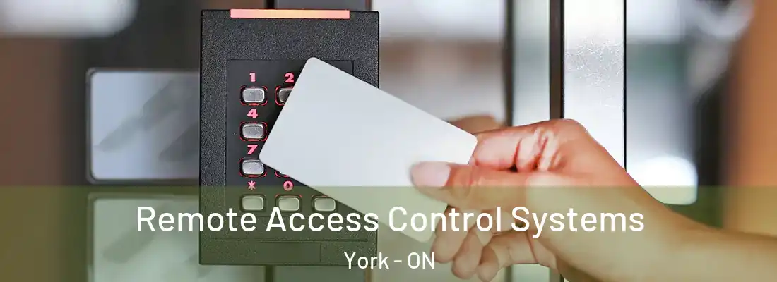  Remote Access Control Systems York - ON