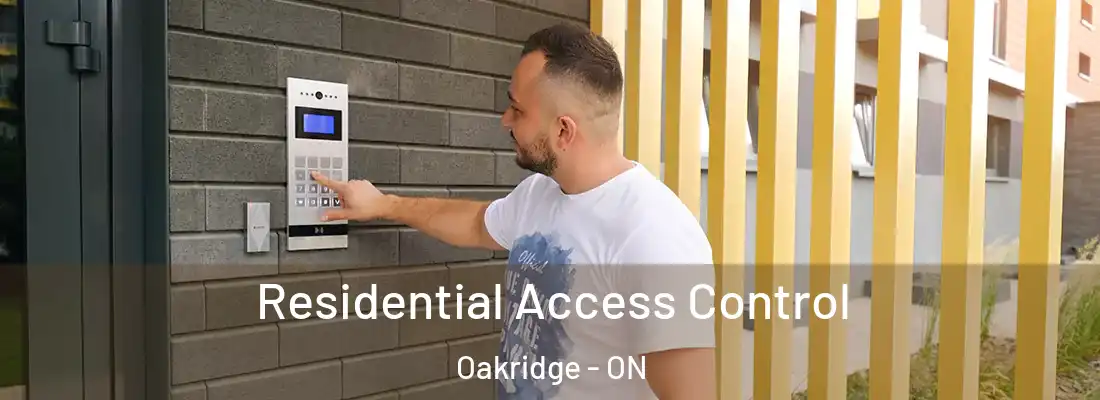  Residential Access Control Oakridge - ON