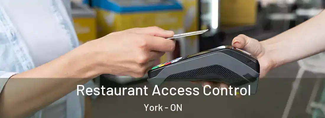  Restaurant Access Control York - ON