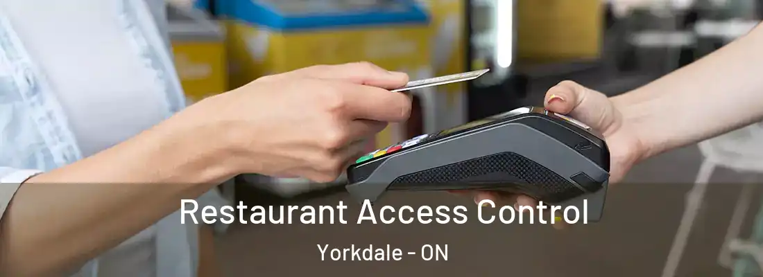  Restaurant Access Control Yorkdale - ON
