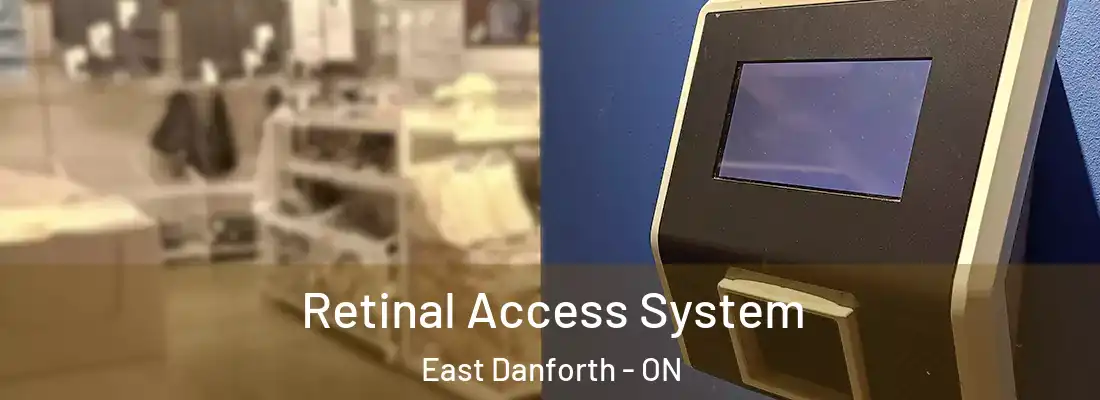  Retinal Access System East Danforth - ON