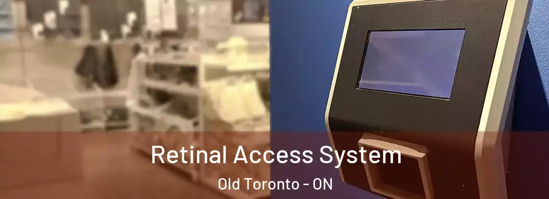  Retinal Access System Old Toronto - ON