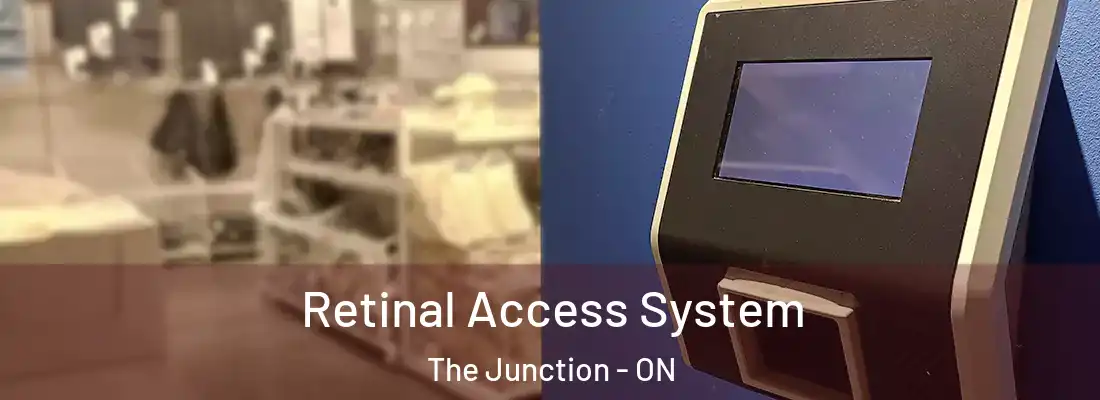  Retinal Access System The Junction - ON