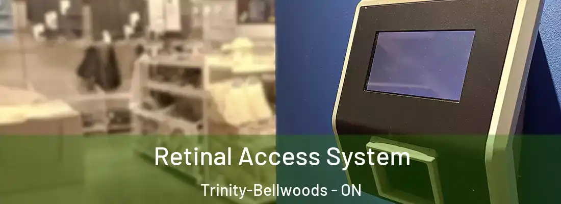  Retinal Access System Trinity-Bellwoods - ON