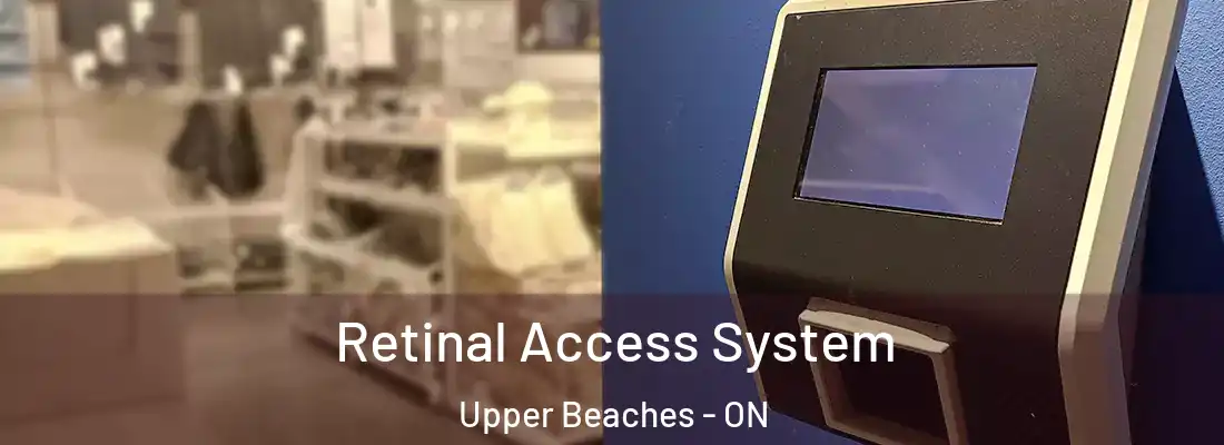  Retinal Access System Upper Beaches - ON
