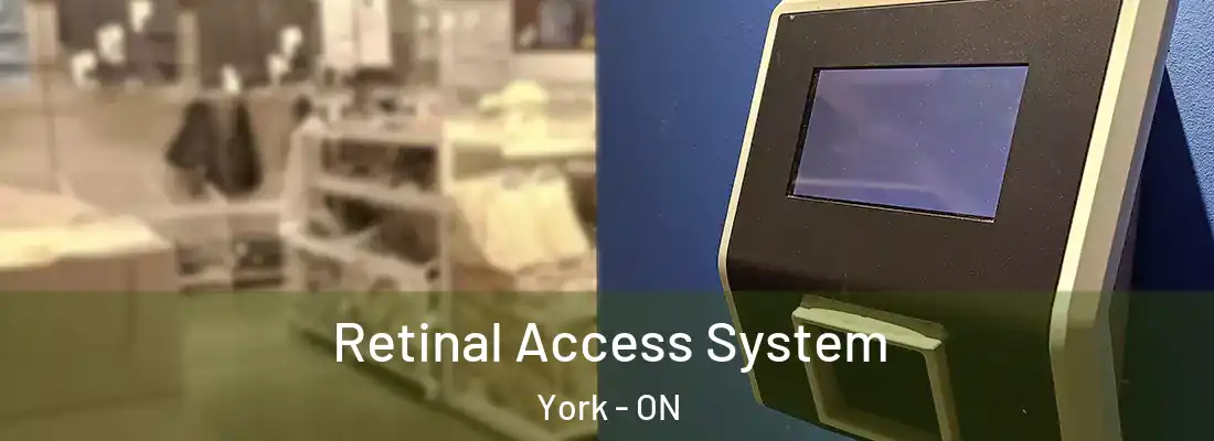  Retinal Access System York - ON