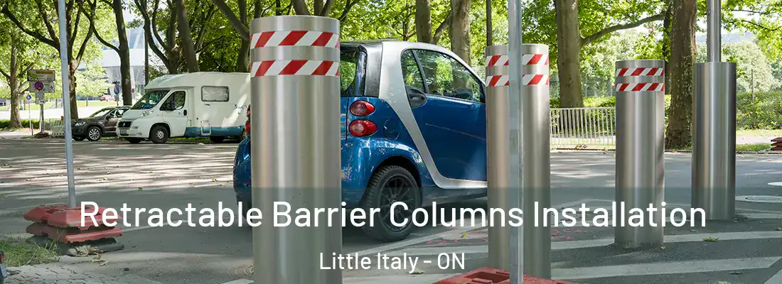  Retractable Barrier Columns Installation Little Italy - ON