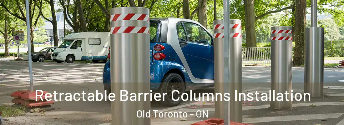  Retractable Barrier Columns Installation Old Toronto - ON