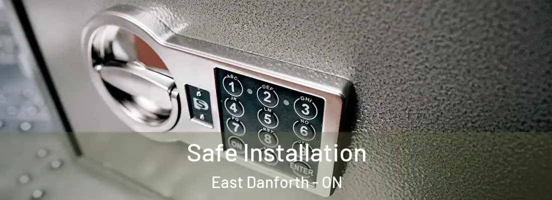  Safe Installation East Danforth - ON